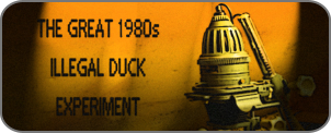 The Great 1980s Illegal Duck Experiment